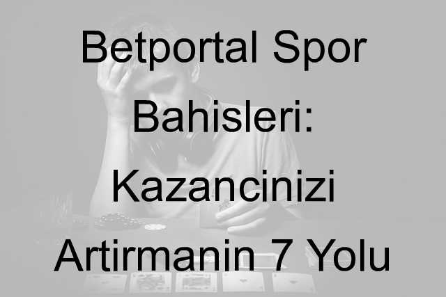 Betportal spor bahisleri